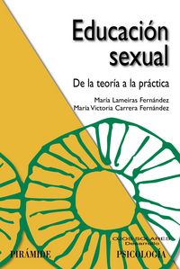 EDUCACION SEXUAL | LAMEIRAS,MARIA/CARRERA FERNANDEZ,MAR | PIRAMIDE | 9788436822977 Imagen principal del producto
