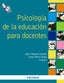 Psicología Educación para Docentes.(psicologia) (Piramide) - 9788436824018