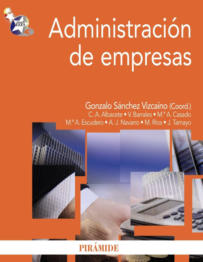 ADMINISTRACION DE EMPRESAS | SANCHEZ VIZCAINO,GONZALO | PIRAMIDE | 9788436825428