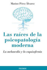RAICES DE LA PSICOPATOLOGIA MODERNALAS - 9788436826142