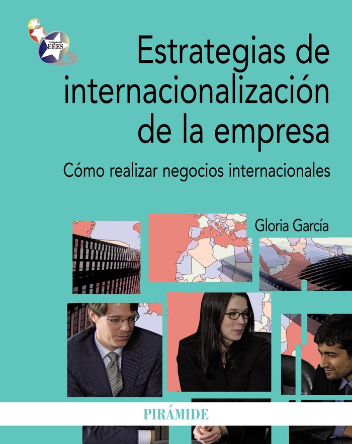 ESTRATEGIAS DE INTERNACIONALIZACION DE LA EMPRESA | GARCIA,GLORIA | PIRAMIDE | 9788436827125 Imagen principal del producto