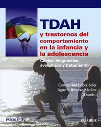TDAH Y TRASTORNOS DEL COMPORTAMIENTO EN LA INFANCIA Y LA ADO | LOPEZ SOLER, CONCEPCION/ROMERO MEDINA, A | PIRAMIDE | 9788436829945 Imagen principal del producto