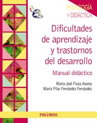 DIFICULTADES DE APRENDIZAJE Y TRASTORNOS DEL DESARROLLO | FIUZA ASOREY,MARIA JOSE | PIRAMIDE | 9788436830071 Imagen principal del producto