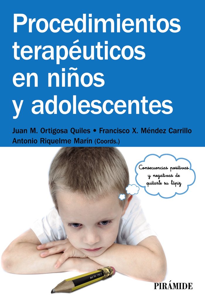 PROCEDIMIENTOS TERAPEUTICOS EN NIÑOS Y ADOLESCENTES | ORTIGOSA QUILES,JUAN MANUEL | PIRAMIDE | 9788436832525 Imagen principal del producto