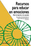 RECURSOS PARA EDUCAR EN EMOCIONES - 9788436832600