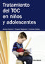 TRATAMIENTO DEL TOC EN NIÑOS Y ADOLESCENTES | GAVINO LAZARO,AURORA/NOGUEIRA,RAQUEL | PIRAMIDE | 9788436832747