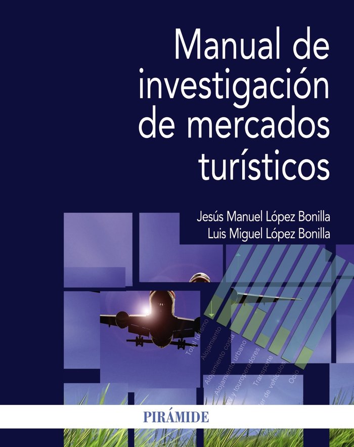 MANUAL DE INVESTIGACION DE MERCADOS TURISTICOS - 9788436834123