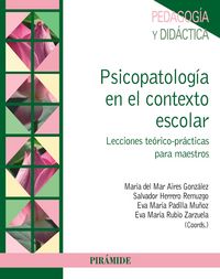 PSICOPATOLOGIA EN EL CONTEXTO ESCOLAR | AIRES GONZALEZ, MARIA DEL MAR/HERRERO RE | PIRAMIDE | 9788436834475 Imagen principal del producto