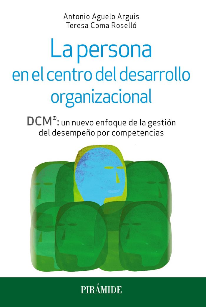 PERSONA EN EL CENTRO DEL DESARROLLO ORGANIZACIONAL,LA | AGUELO ARGUIS, ANTONIO/COMA ROSELLO, TER | PIRAMIDE | 9788436836110