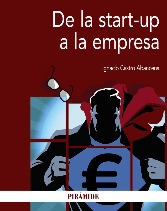 DE LA START-UP A LA EMPRESA | CASTRO ABANCENS, IGNACIO | PIRAMIDE | 9788436836288 Imagen principal del producto