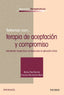TRATANDO CON TERAPIA DE ACEPTACION Y COMPROMISO | PAEZ BLARRINA, MARISA/MONTESINOS MARIN, | PIRAMIDE | 9788436836547