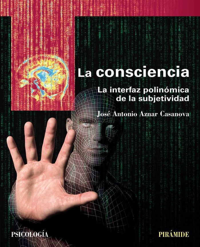 CONSCIENCIA,LA | AZNAR CASANOVA, JOSE ANTONIO | PIRAMIDE | 9788436837292 Imagen principal del producto