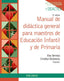 MANUAL DIDACTICA GENERAL PARA MAESTROS EDUCACION INFANTIL Y | BERMEJO,BLAS/BALLESTEROS REGAÑA,C, | PIRAMIDE | 9788436838152