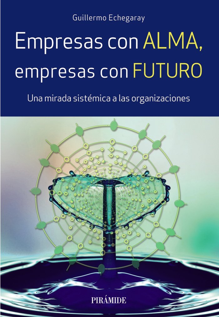 EMPRESAS CON ALMA EMPRESAS CON FUTURO | ECHEGARAY INDA,GUILLERMO | PIRAMIDE | 9788436838367