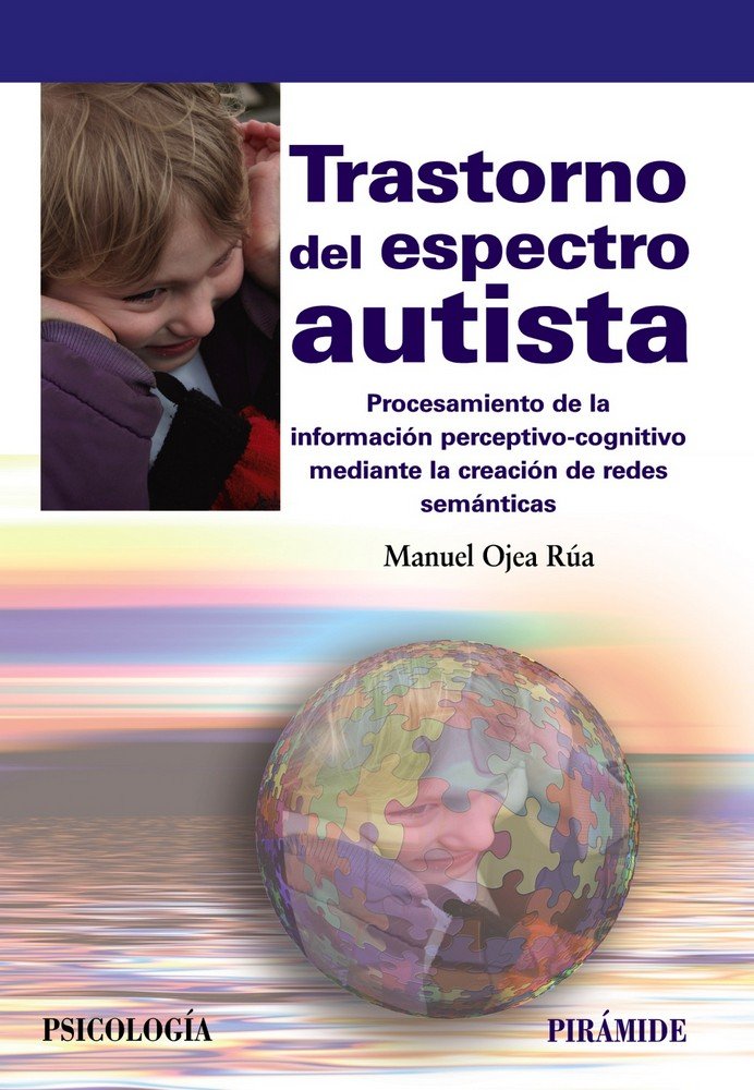 TRASTORNO DEL ESPECTRO AUTISTA | OJEA RUA,MANUEL | PIRAMIDE | 9788436838428 Imagen principal del producto