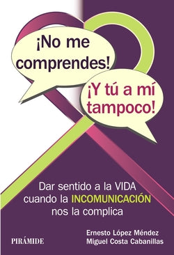 ¡no Me Comprendes! ¡y Tú a Mí Tampoco! (Piramide) - 9788436838855