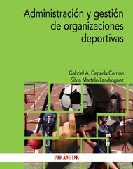 ADMINISTRACION Y GESTION DE ORGANIZACIONES DEPORTIVAS - 9788436839135