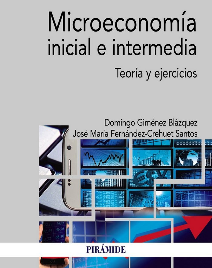 MICROECONOMIA INICIAL E INTERMEDIA | GIMENEZ BLAZQUEZ, DOMINGO/FERNANDEZ-CREH | PIRAMIDE | 9788436839180 Imagen principal del producto