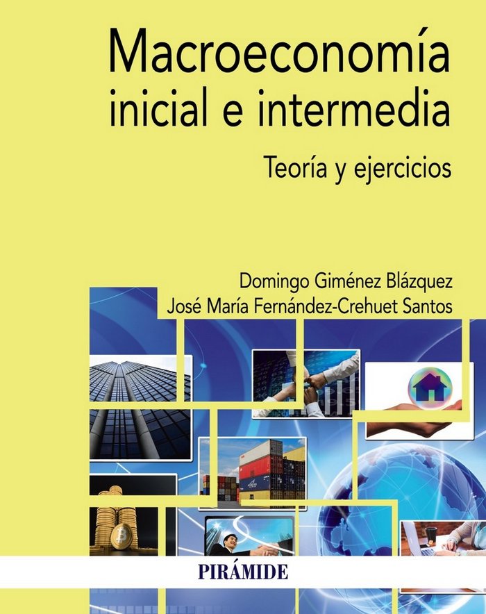 MACROECONOMIA INICIAL E INTERMEDIA | GIMENEZ BLAZQUEZ, DOMINGO/FERNANDEZ-CREH | PIRAMIDE | 9788436839593 Imagen principal del producto