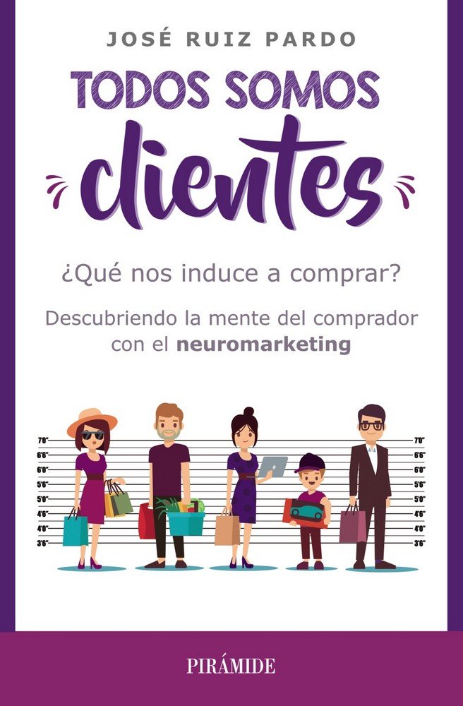TODOS SOMOS CLIENTES | RUIZ PARDO, JOSE | PIRAMIDE | 9788436839852 Imagen principal del producto