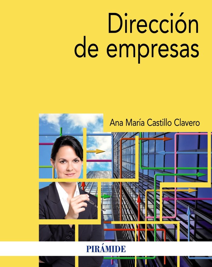 DIRECCION DE EMPRESAS | CASTILLO CLAVERO,ANA MARIA | PIRAMIDE | 9788436839999