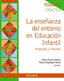 La Enseñanza del Entorno en Educación Infantil (Piramide) - 9788436840308