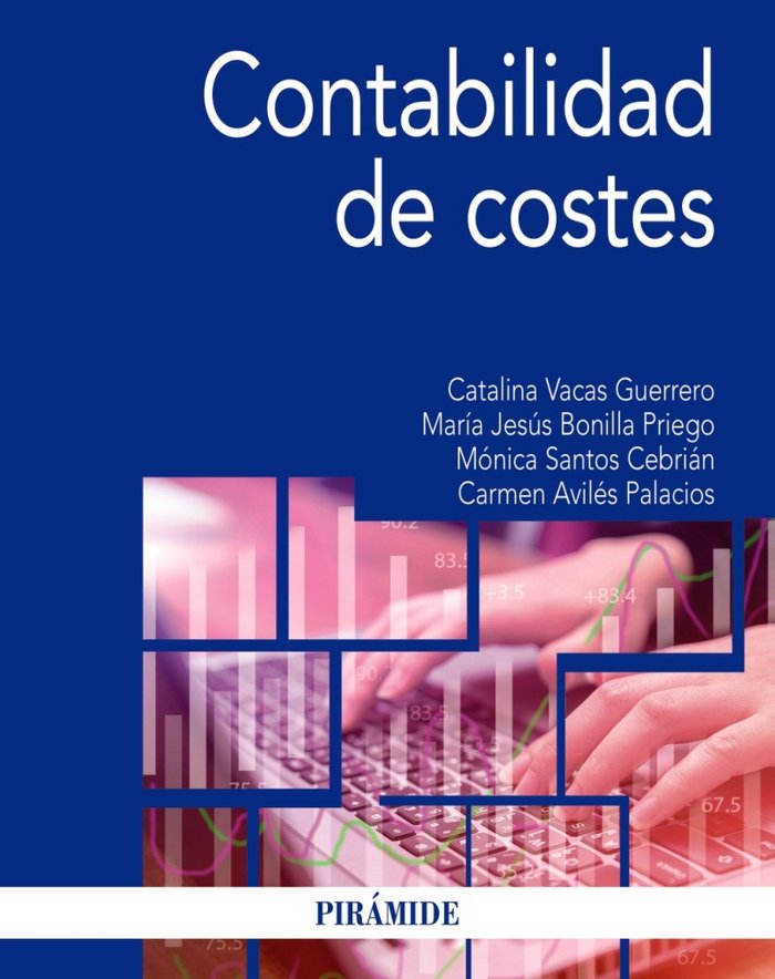CONTABILIDAD DE COSTES | VACAS GUERRERO, CATALINA/BONILLA PRIEGO, | PIRAMIDE | 9788436840483 Imagen principal del producto