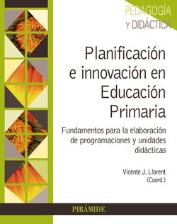 Planificación e Innovación en Educación Primaria (Piramide) - 9788436840810