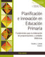 Planificación e Innovación en Educación Primaria (Piramide) - 9788436840810