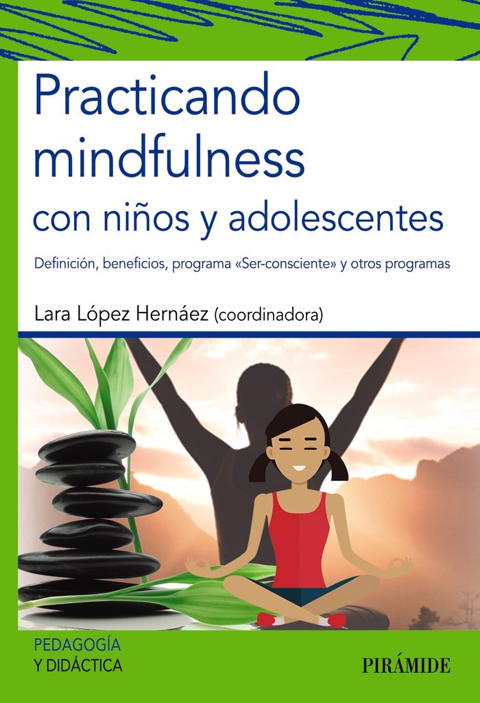 PRACTICANDO MINDFULNESS CON NIÑOS Y ADOLESCENTES - 9788436841299