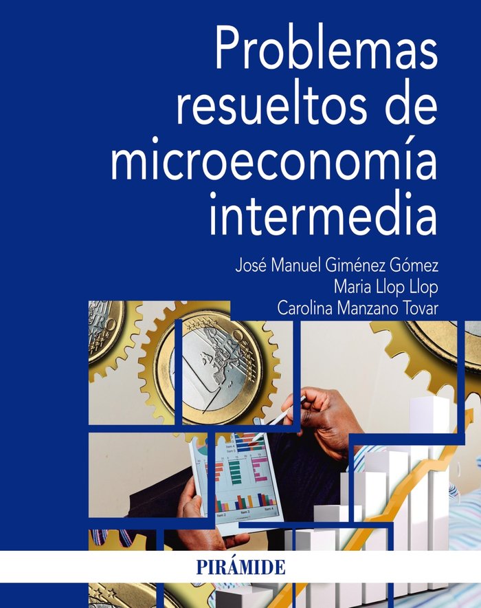 PROBLEMAS RESUELTOS DE MICROECONOMIA INTERMEDIA - 9788436841473 Imagen principal del producto