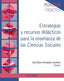 Estrategias y Recursos Didácticos para la Enseñanza de las Ciencias Sociales (Piramide) - 9788436841602