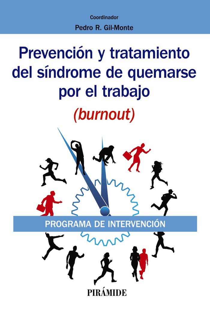 PREVENCION Y TRATAMIENTO DEL SINDROME DE QUEMARSE POR EL TRA | GIL-MONTE, PEDRO R, | PIRAMIDE | 9788436841732 Imagen principal del producto