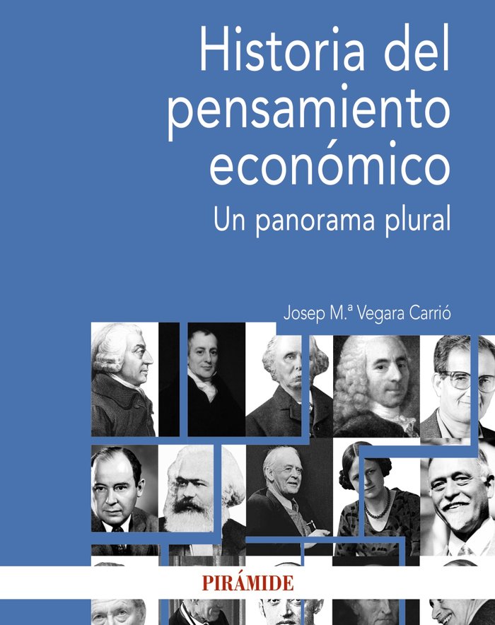 HISTORIA DEL PENSAMIENTO ECONOMICO | VEGARA CARRIO, JOSEP MARIA | PIRAMIDE | 9788436841855 Imagen principal del producto