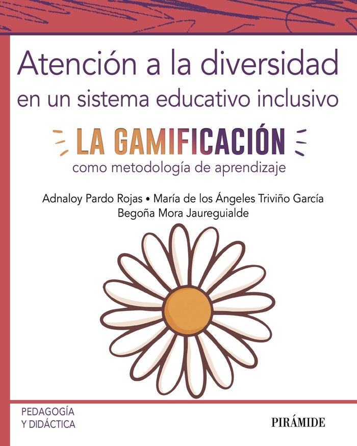 ATENCION A LA DIVERSIDAD EN UN SISTEMA EDUCATIVO INCLUSIVO | PARDO ROJAS, ADNALOY/TRIVIÑO GARCIA, MAR | PIRAMIDE | 9788436842821