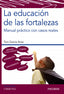 La Educación de las Fortalezas (Piramide) - 9788436843026