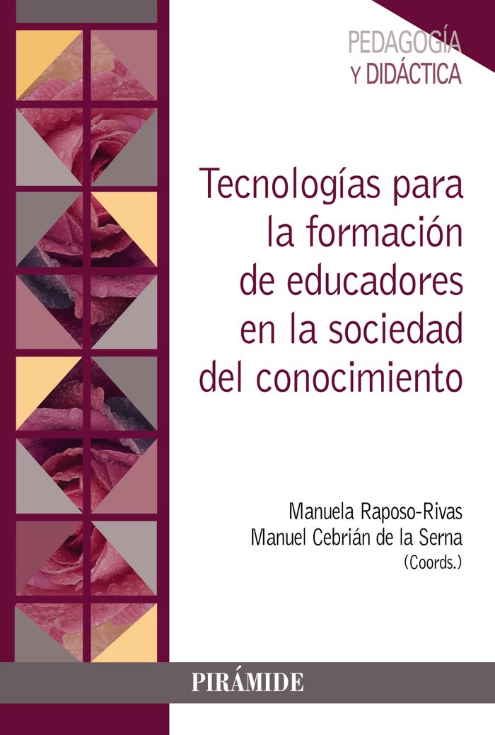 TECNOLOGIAS PARA LA FORMACION DE EDUCADORES EN LA SOCIEDAD D | RAPOSO-RIVAS, MANUELA/CEBRIAN DE LA SERN | PIRAMIDE | 9788436843200 Imagen principal del producto