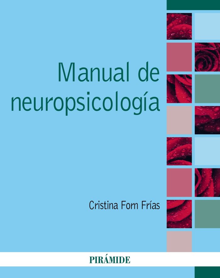 MANUAL DE NEUROPSICOLOGIA | FORN FRIAS, CRISTINA | PIRAMIDE | 9788436843286