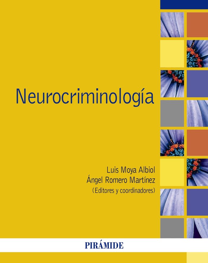 NEUROCRIMINOLOGIA | MOYA ALBIOL, LUIS/ROMERO MARTINEZ, ANGEL | PIRAMIDE | 9788436843514