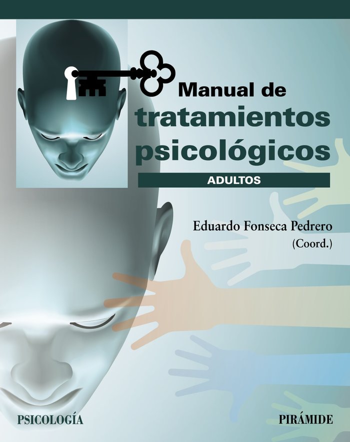 MANUAL DE TRATAMIENTOS PSICOLOGICOS | FONSECA PEDRERO, EDUARDO | PIRAMIDE | 9788436843859 Imagen principal del producto