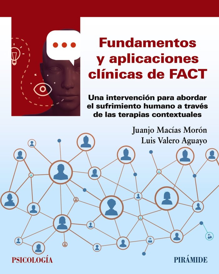 FUNDAMENTOS Y APLICACIONES CLINICAS DE FACT | MACIAS MORON, JUAN JOSE/VALERO AGUAYO, L | PIRAMIDE | 9788436844122 Imagen principal del producto