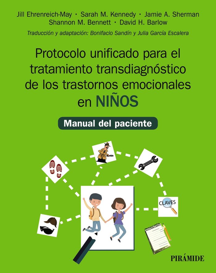 PROTOCOLO UNIFICADO PARA EL TRATAMIENTO TRANSDIAGNOSTICO DE | EHRENREICH-MAY, JILL/KENNEDY, SARAH M,/S | PIRAMIDE | 9788436844344 Imagen principal del producto