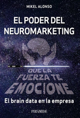 EL PODER DEL NEUROMARKETING QUE LA FUERZA - 9788436845068