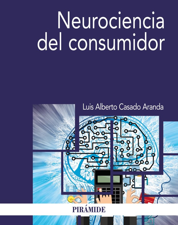 NEUROCIENCIA DEL CONSUMIDOR | CASADO ARANDA, LUIS ALBERTO | PIRAMIDE | 9788436845389 Imagen principal del producto