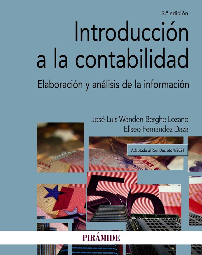 INTRODUCCION A LA CONTABILIDAD | WANDEN-BERGHE, JOSE LUIS/FERNANDEZ DAZA, | PIRAMIDE | 9788436845709 Imagen principal del producto