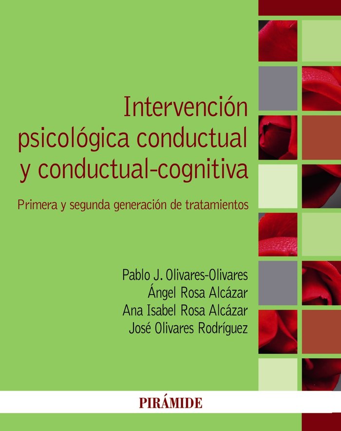 INTERVENCION PSICOLOGICA CONDUCTUAL Y CONDUCTUAL-COGNITIVA | OLIVARES OLIVARES, PABLO J,/ROSA ALCAZAR | PIRAMIDE | 9788436845907 Imagen principal del producto