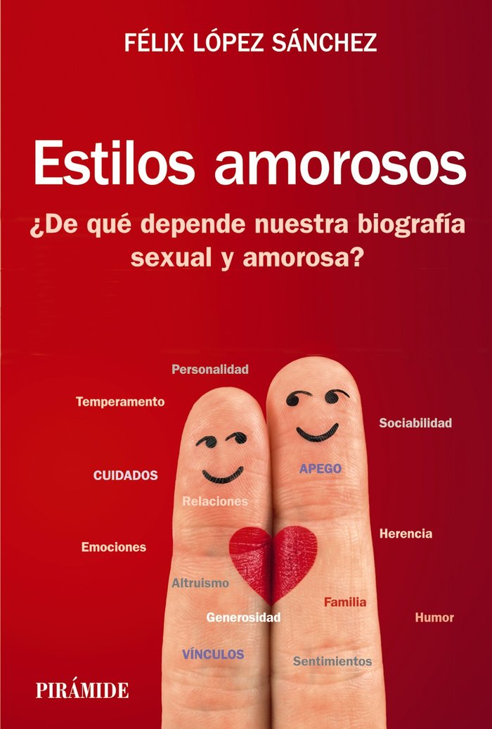 ESTILOS AMOROSOS | LOPEZ SANCHEZ, FELIX | PIRAMIDE | 9788436846003 Imagen principal del producto