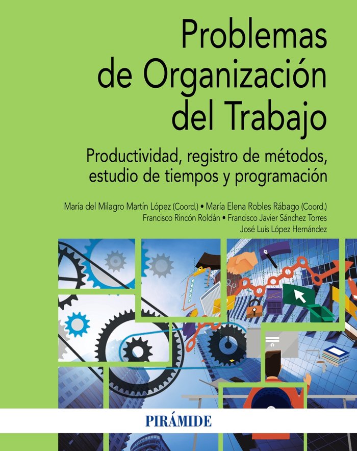 PROBLEMAS DE ORGANIZACION DEL TRABAJO | MARTIN, MILAGROS/ROBLES RABAGO, ELENA/RI | PIRAMIDE | 9788436846089 Imagen principal del producto