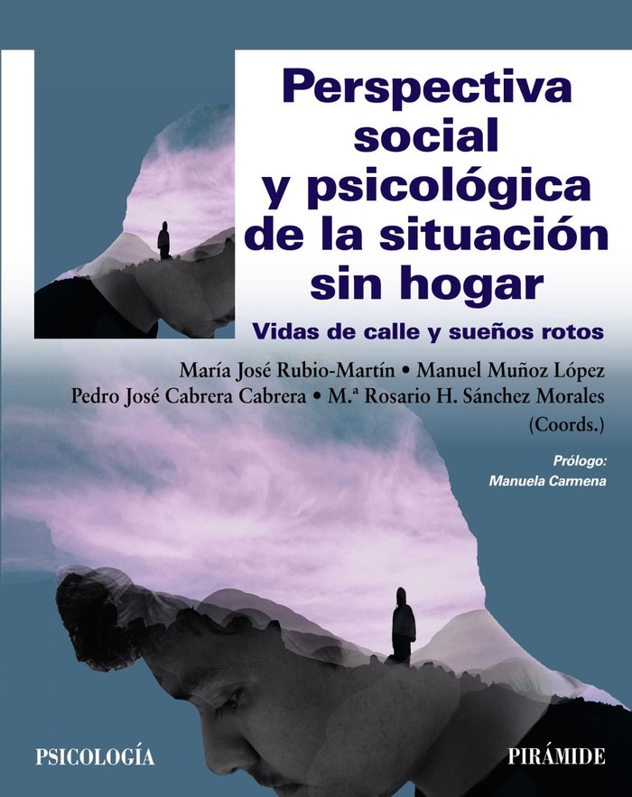 PERSPECTIVA SOCIAL Y PSICOLOGICA DE LA SITUACION SIN HOGAR | CABRERA CABRERA, PEDRO JOSE/MUÑOZ LOPEZ, | PIRAMIDE | 9788436846423