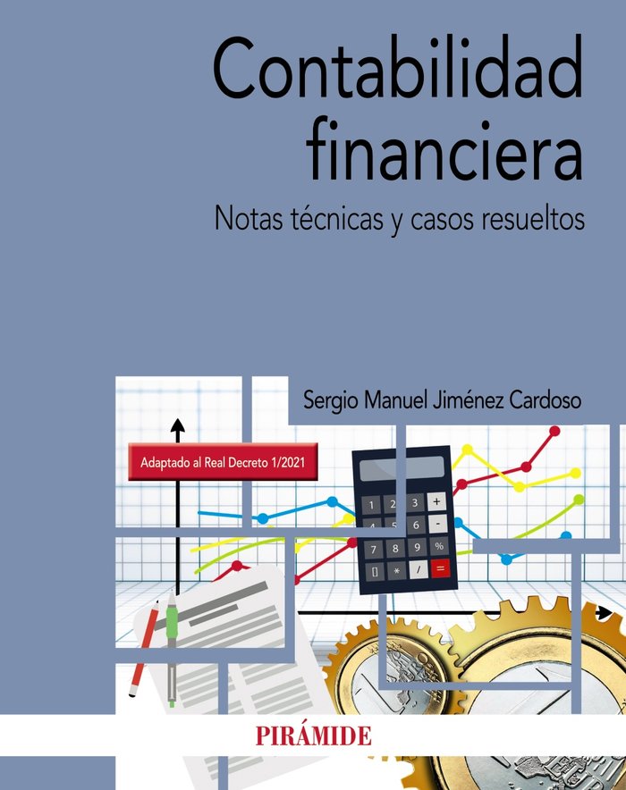CONTABILIDAD FINANCIERA | JIMENEZ CARDOSO, SERGIO M, | PIRAMIDE | 9788436846584